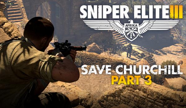 Sniper Elite 3 Save Churchill Part 3 Confrontation DLC (PC)