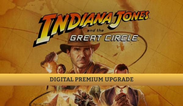 Indiana Jones and the Great Circle Digital Premium Upgrade (PC)