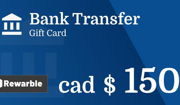 Bank Transfer Gift Card 150 CAD