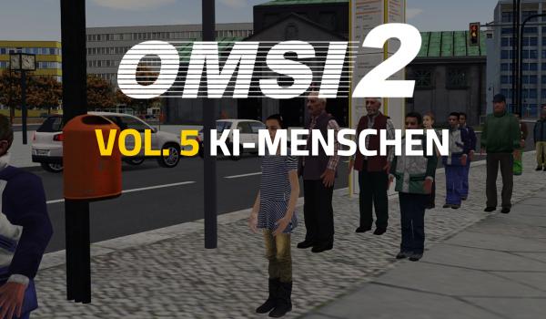 OMSI 2 Add-on Downloadpack Vol. 5 – KI-Menschen (DLC)