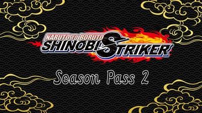NARUTO TO BORUTO: SHINOBI STRIKER Season Pass 2 (DLC)