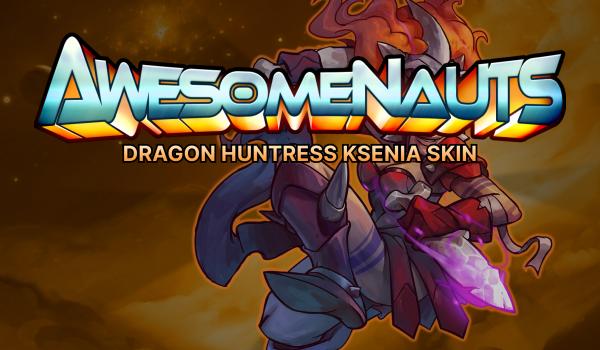 Awesomenauts Dragon Huntress Ksenia Skin DLC (PC)