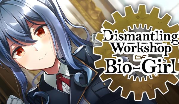 Dismantling Workshop of Bio Girl (PC)