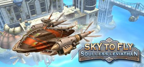 Sky To Fly: Soulless Leviathan (PC)