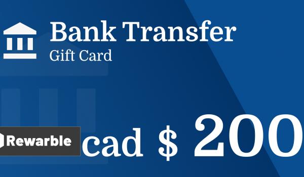 Bank Transfer Gift Card 200 CAD