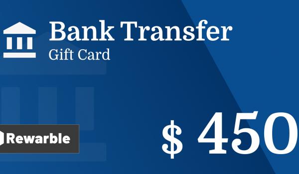 Bank Transfer Gift Card 450 USD