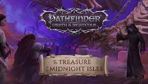 Pathfinder Wrath of the Righteous The Treasure of the Midnight Isles (PC)