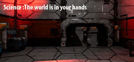 Science:The world is in your hands (PC)