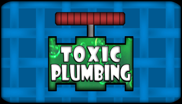 TOXIC PLUMBING (PC)