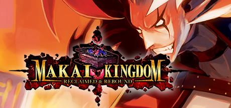 Makai Kingdom Reclaimed and Rebound (PC)