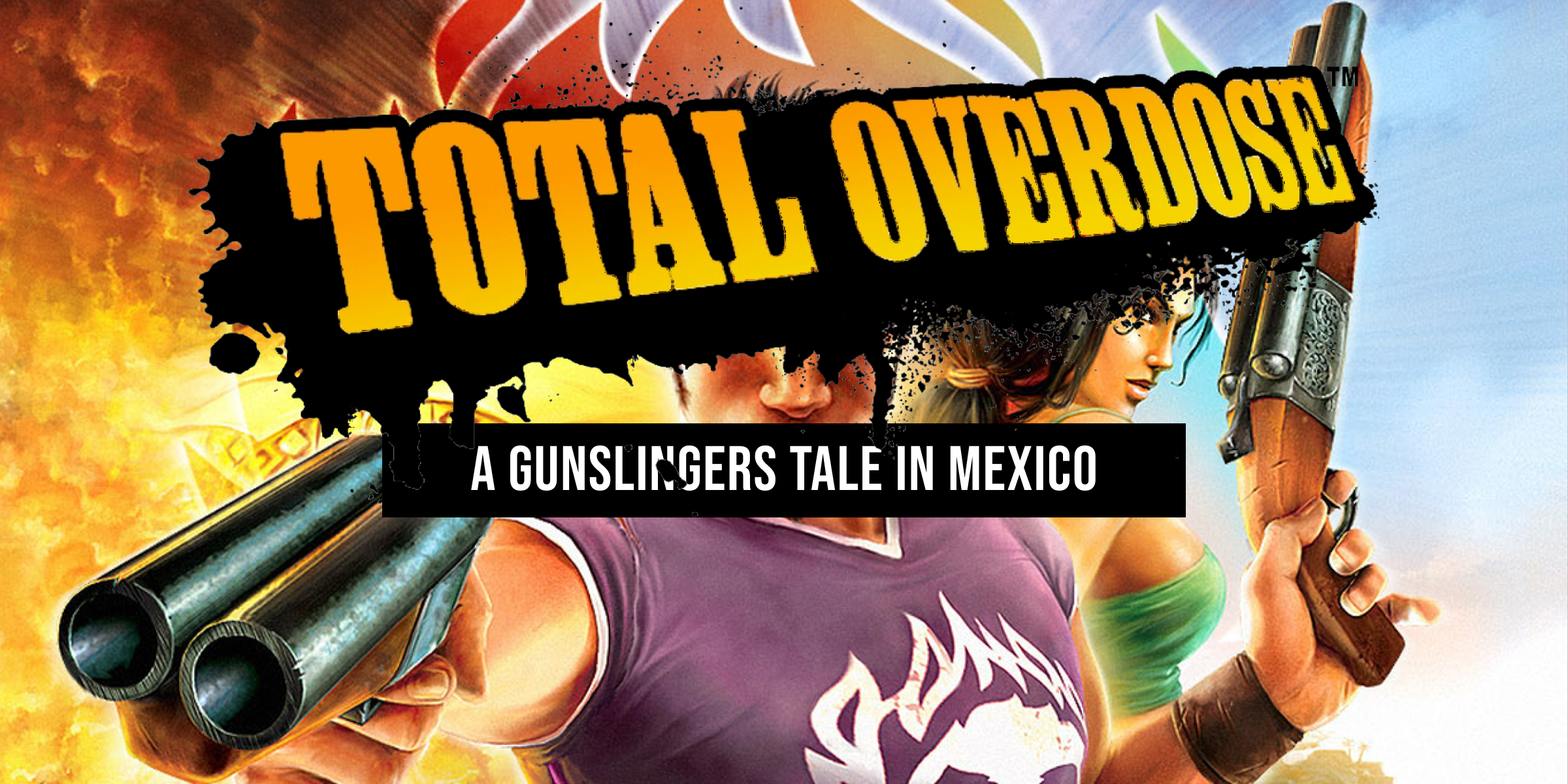 Total Overdose A Gunslingers Tale in Mexico (PC)