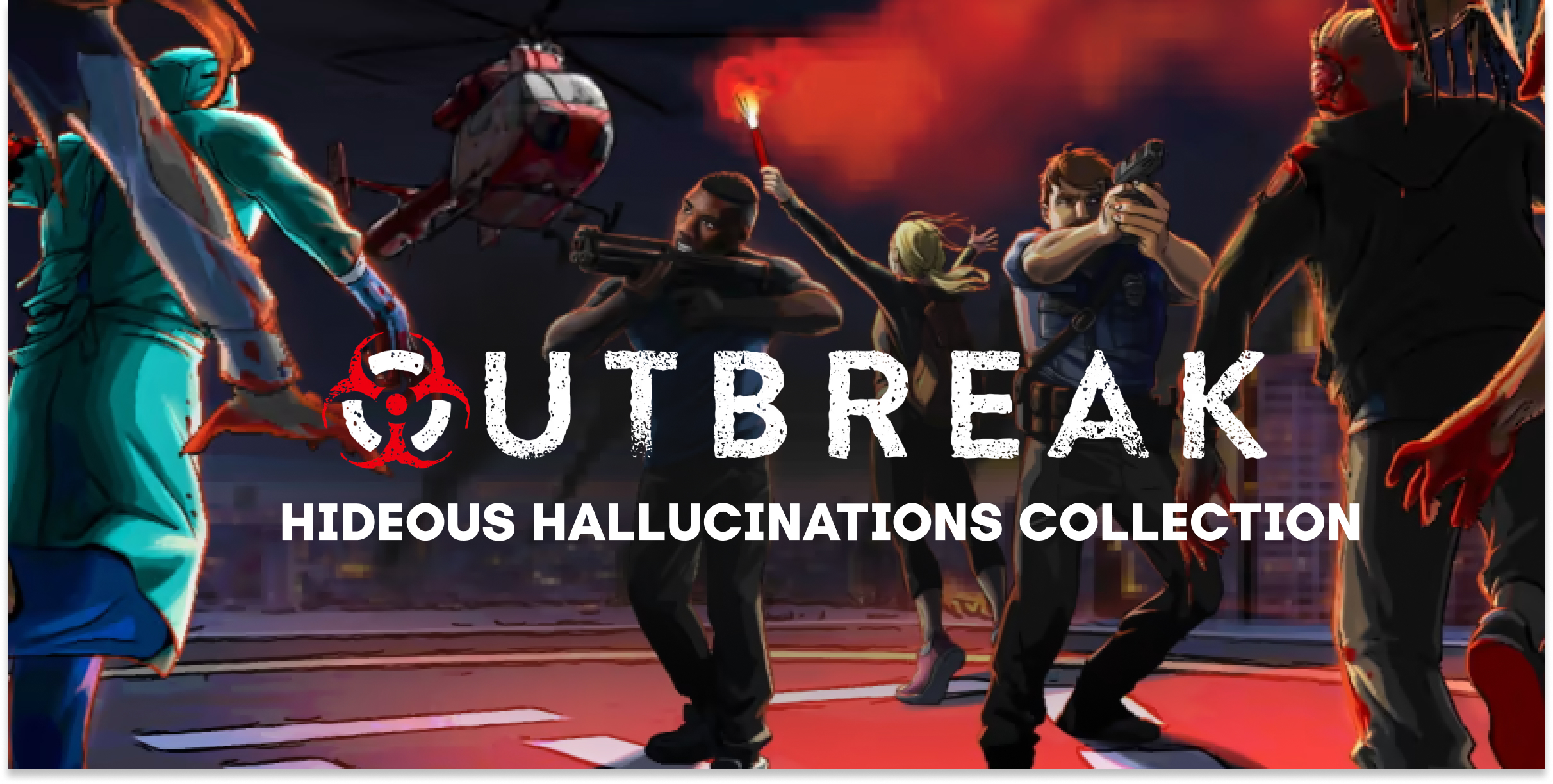 Outbreak Hideous Hallucinations Collection