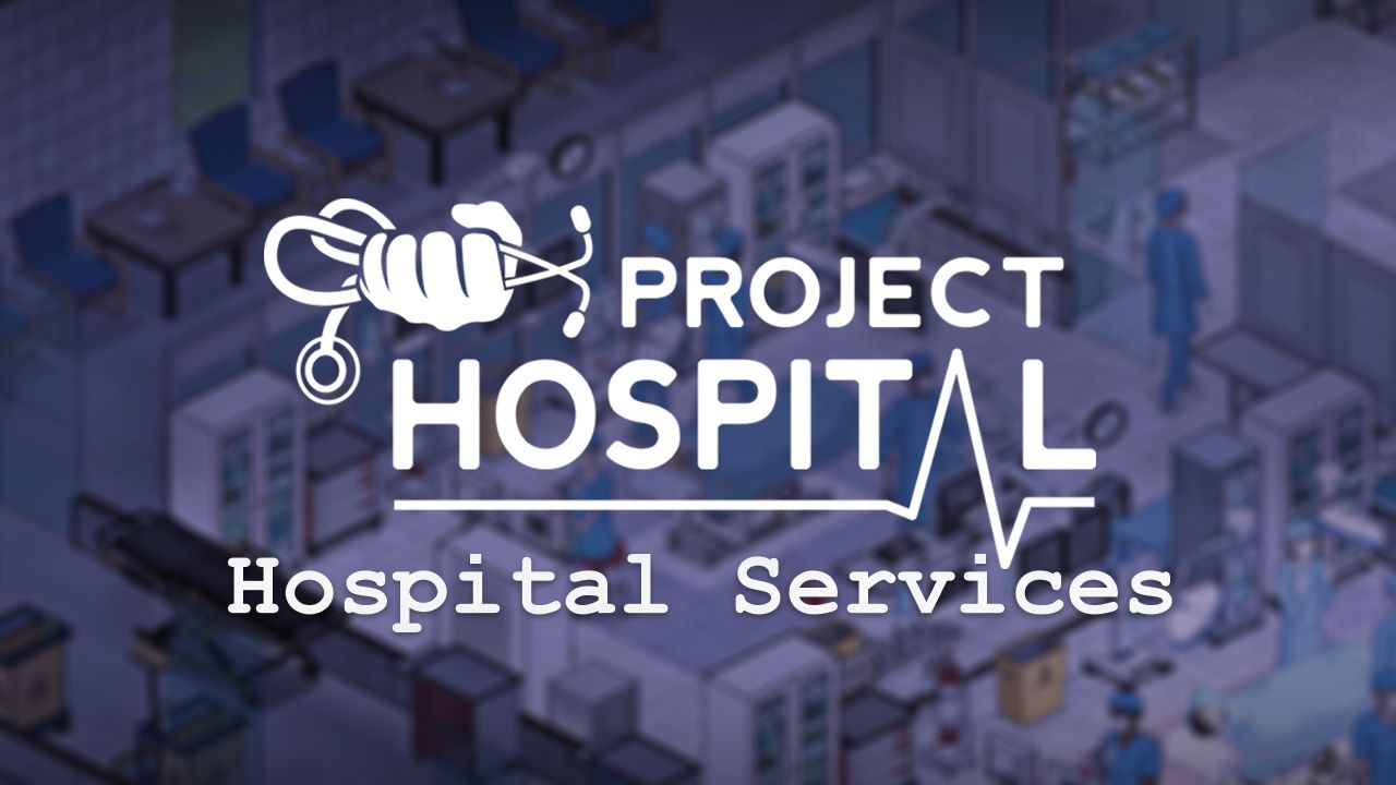 Project Hospital - Hospital Services (PC)