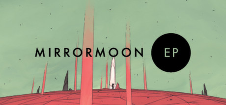 MirrorMoon EP (PC)