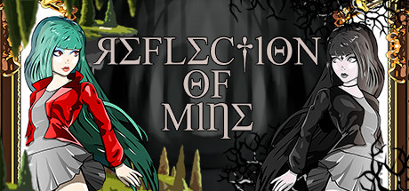 Reflection of Mine (PC)