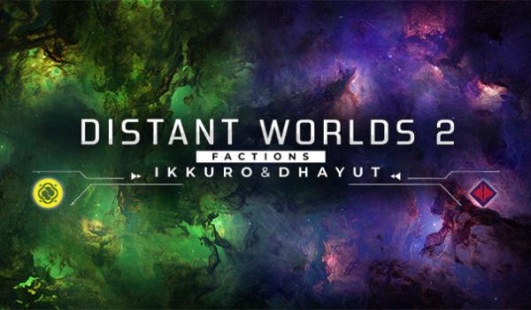 Distant Worlds 2 Factions Ikkuro and Dhayut (PC)