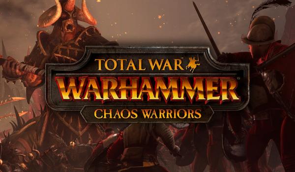 Total War Warhammer Chaos Warriors (DLC)