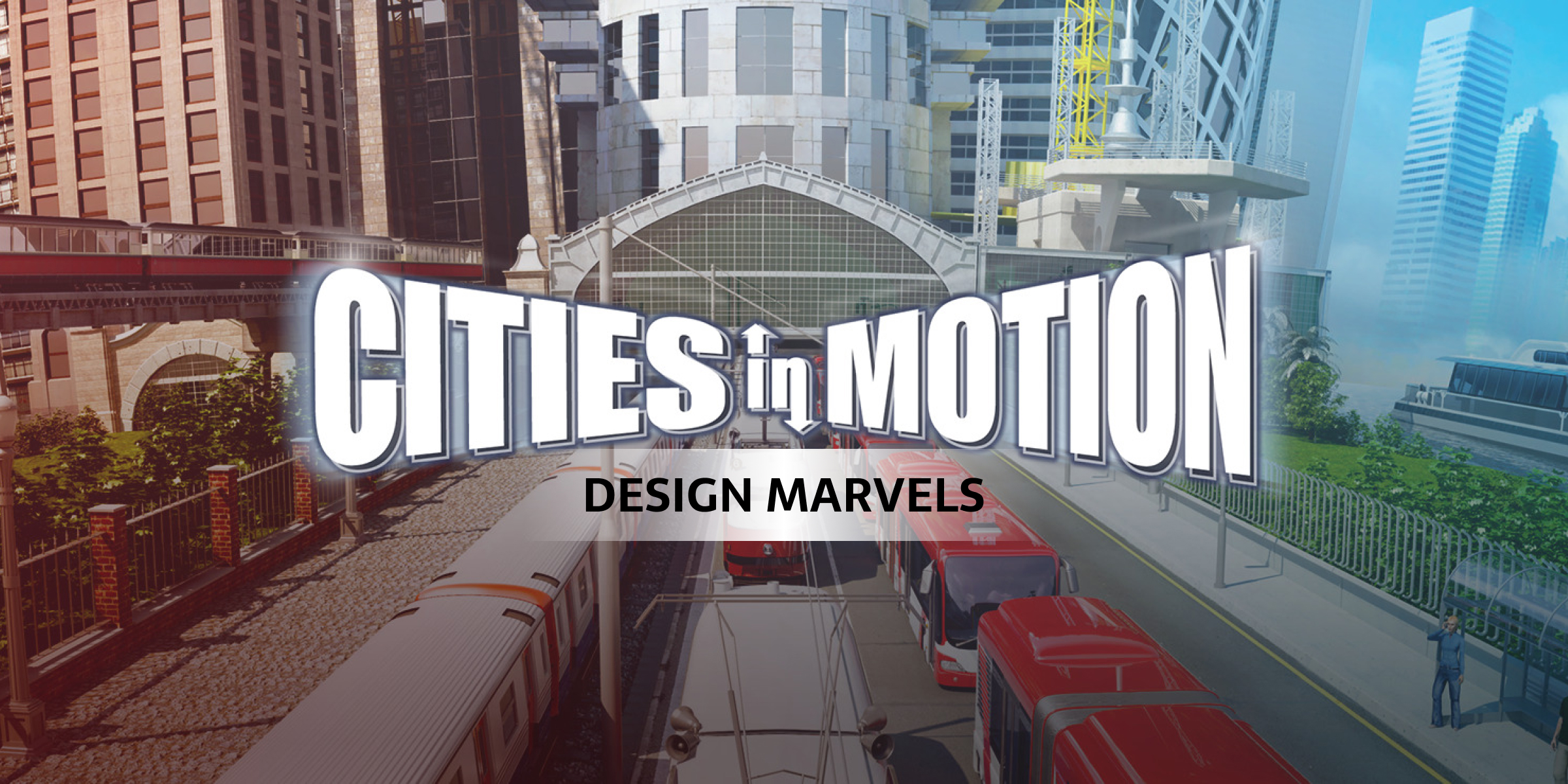 Cities in Motion Design Marvels (DLC)