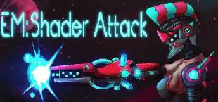 EM Shader Attack (PC)