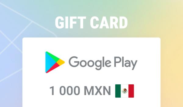Google Play Gift Card 1000 MXN