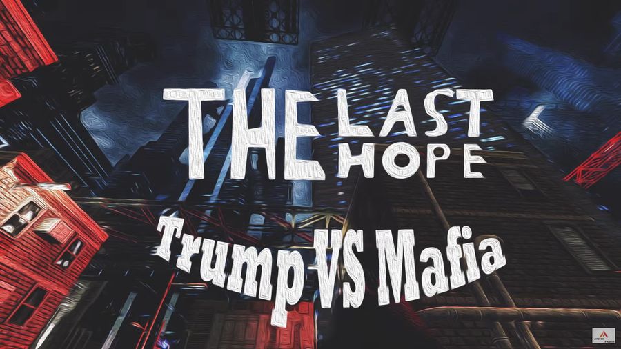 The Last Hope Trump vs Mafia (PC)