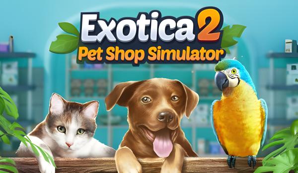 Exotica 2 Pet Shop Simulator (PC)