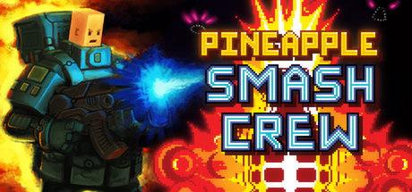 Pineapple Smash Crew (PC)