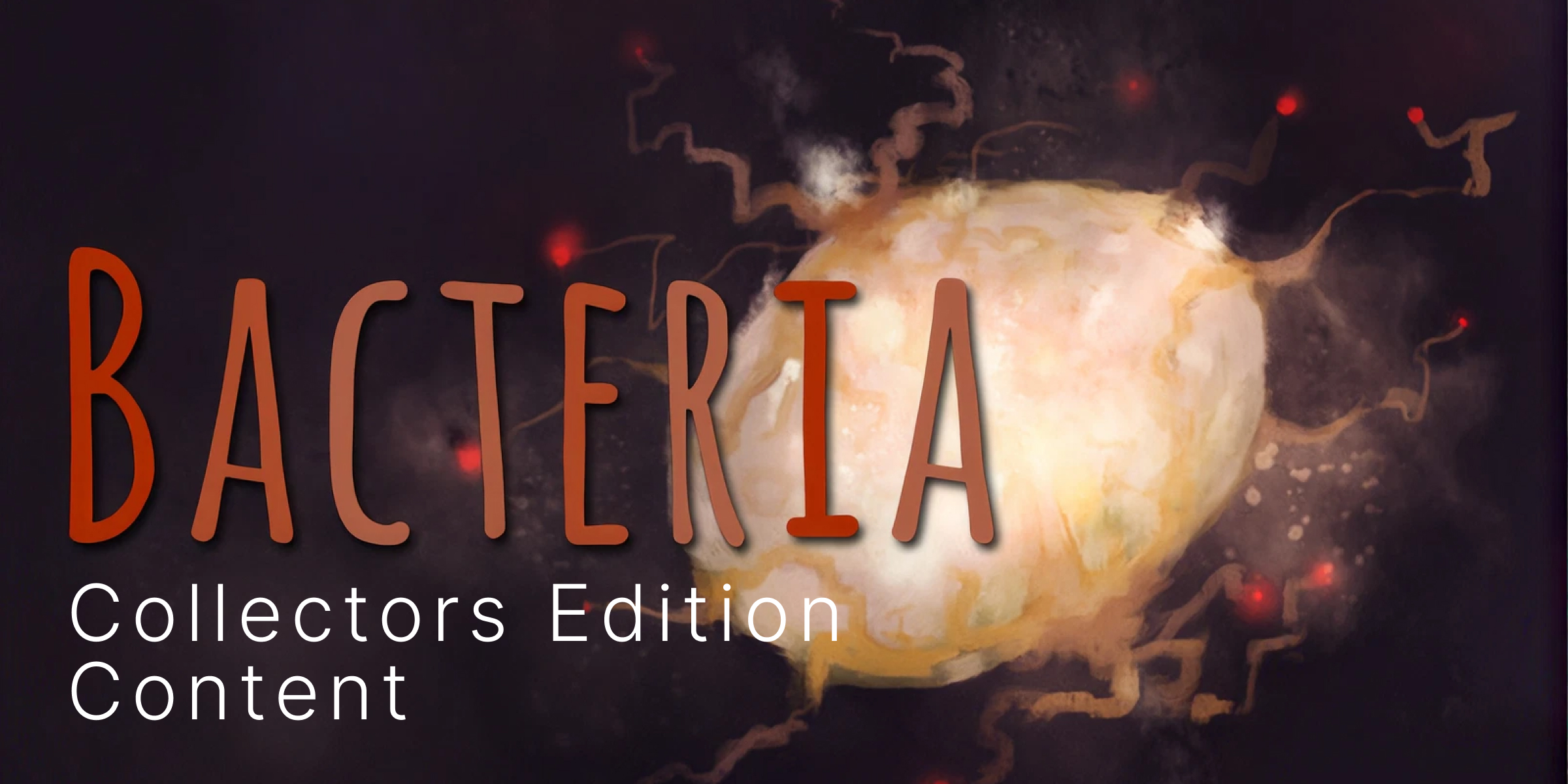 Bacteria Collectors Edition Content (PC)