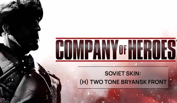 Company of Heroes 2 Soviet Skin H Two Tone Bryansk Front DLC (PC)