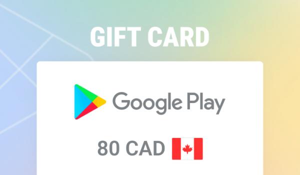 Google Play Gift Card 80 CAD