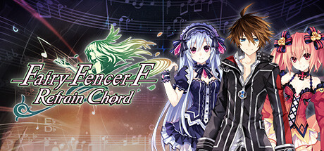 Fairy Fencer F: Refrain Chord (PC)