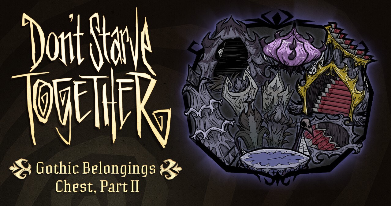 Dont Starve Together: Gothic Belongings Chest Part II (DLC)