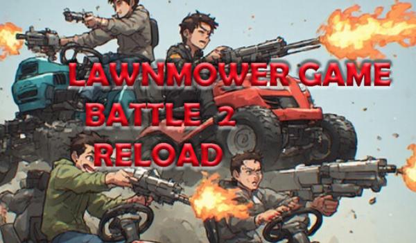 Lawnmower Game Battle 2 Reload (PC)
