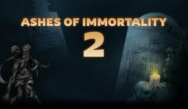 Ashes of Immortality II (PC)