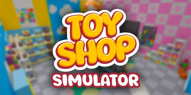 Toy Shop Simulator (Epic Games)