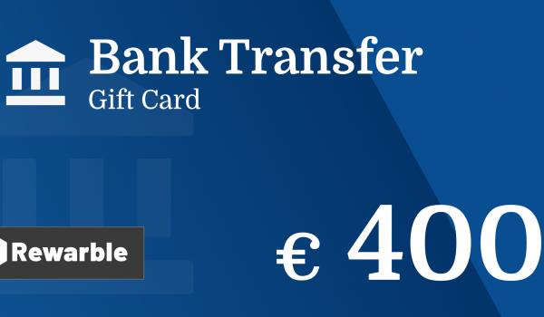 Bank Transfer Gift Card 400 EUR