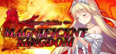 How to Build a Magnificent Kingdom (PC)