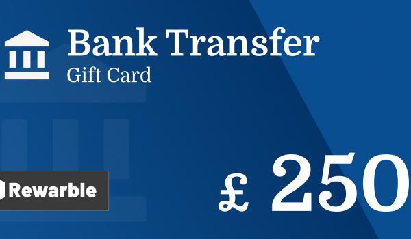Bank Transfer Gift Card 250 GBP