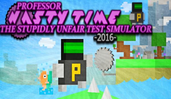 Professor Nasty Time The Stupidly Unfair Test Simulator 2016 (PC)
