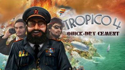 Tropico 4 Quickdry Cement (DLC)