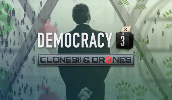 Democracy 3 Clones and Drones (PC)