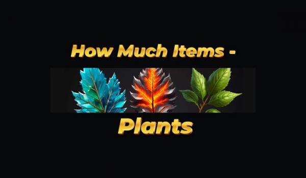 How Much Items Vegetation (PC)