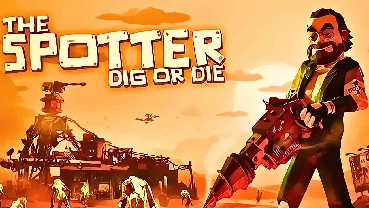 The Spotter Dig or Die (PC)