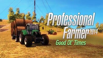 Professional Farmer 2014 - Good Ol’ Times (DLC)