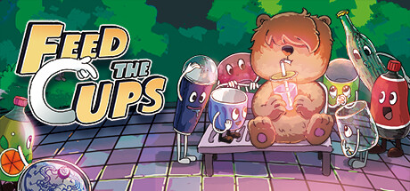 Feed the Cups (PC)