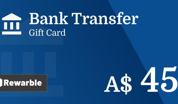 Bank Transfer Gift Card 45 AUD