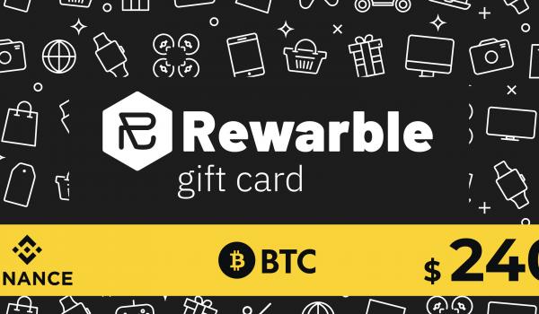 Rewarble Binance Gift Card BTC 240 USD