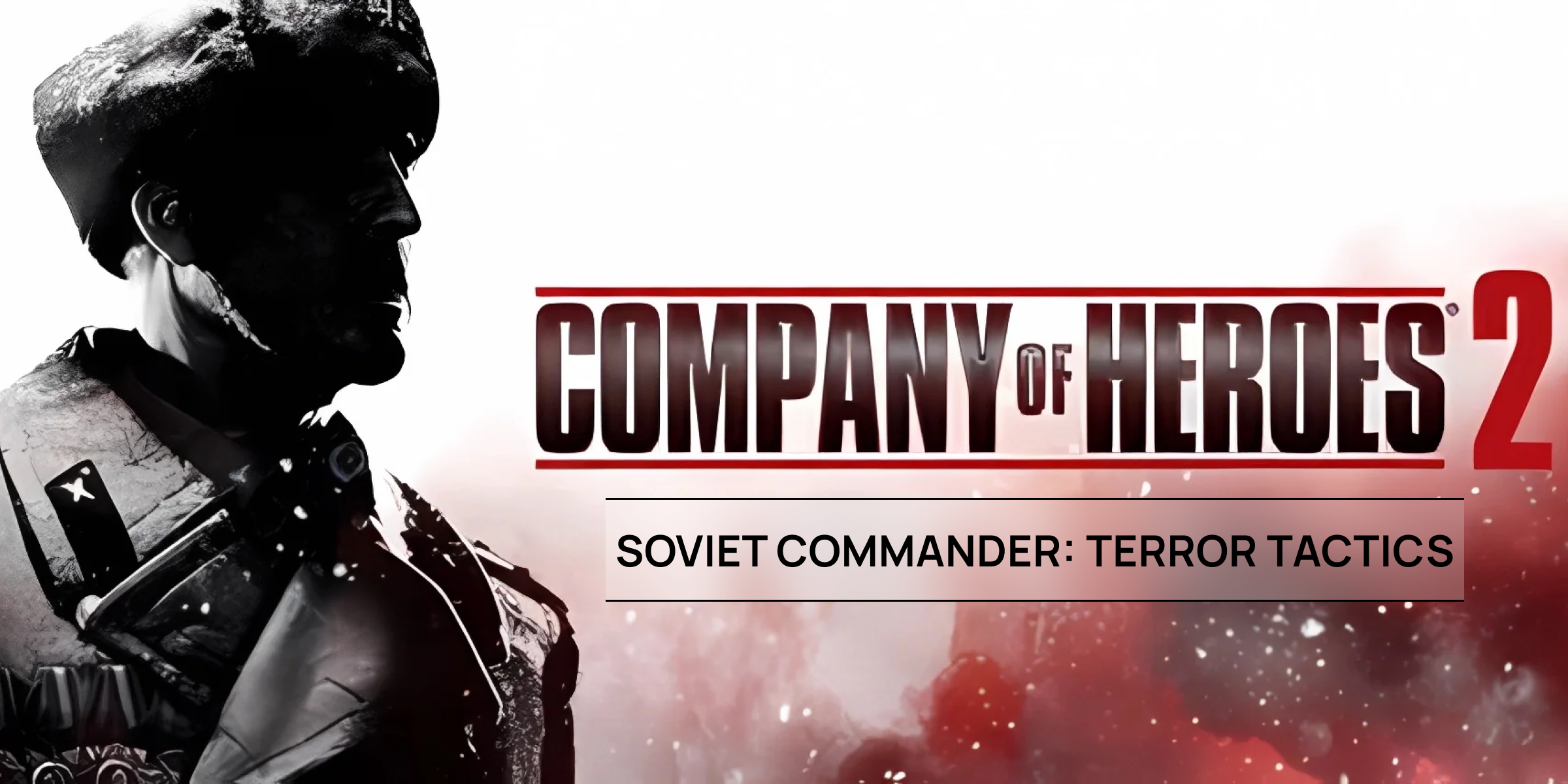 Company of Heroes 2 Soviet Commander Terror Tactics DLC (PC)