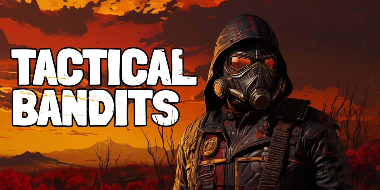TACTICAL BANDITS (Switch)