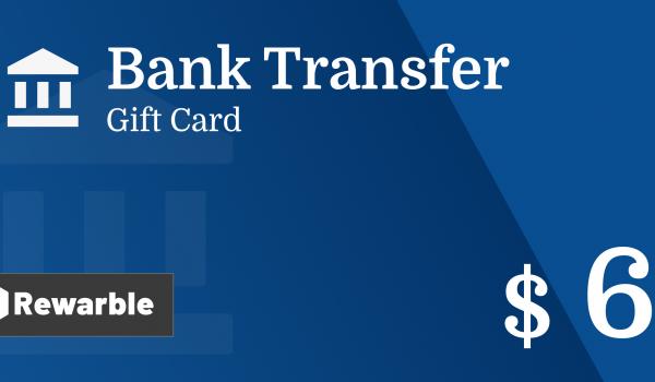 Bank Transfer Gift Card 6 USD